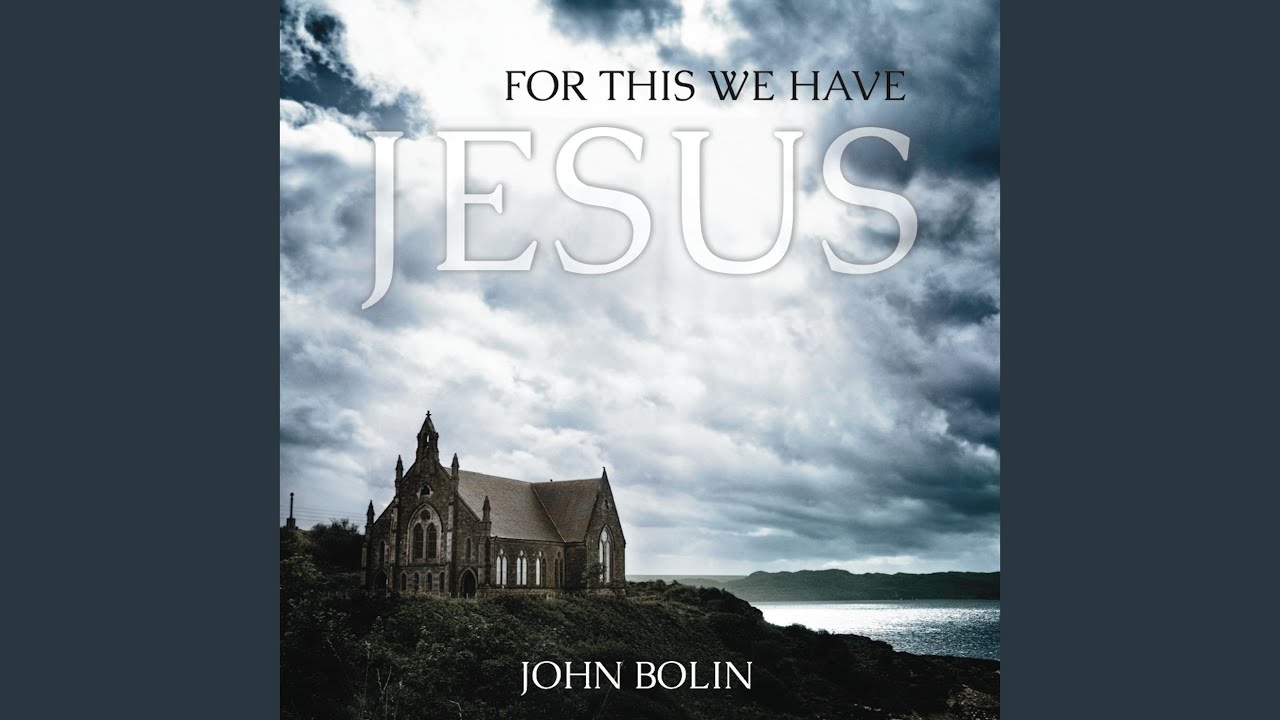 For This We Have Jesus