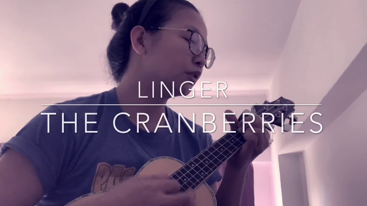 Linger (Ukulele Cover) ~ The Cranberries