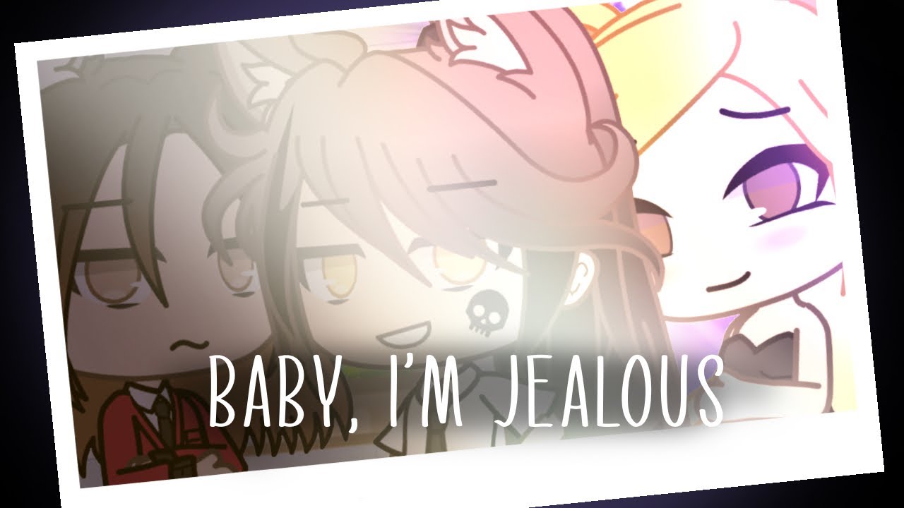 Baby, I’m Jealous GLMV (Part 2 of Drivers License) - Emilie Rosas