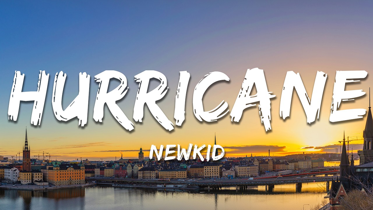 Newkid - Hurricane (Lyrics)