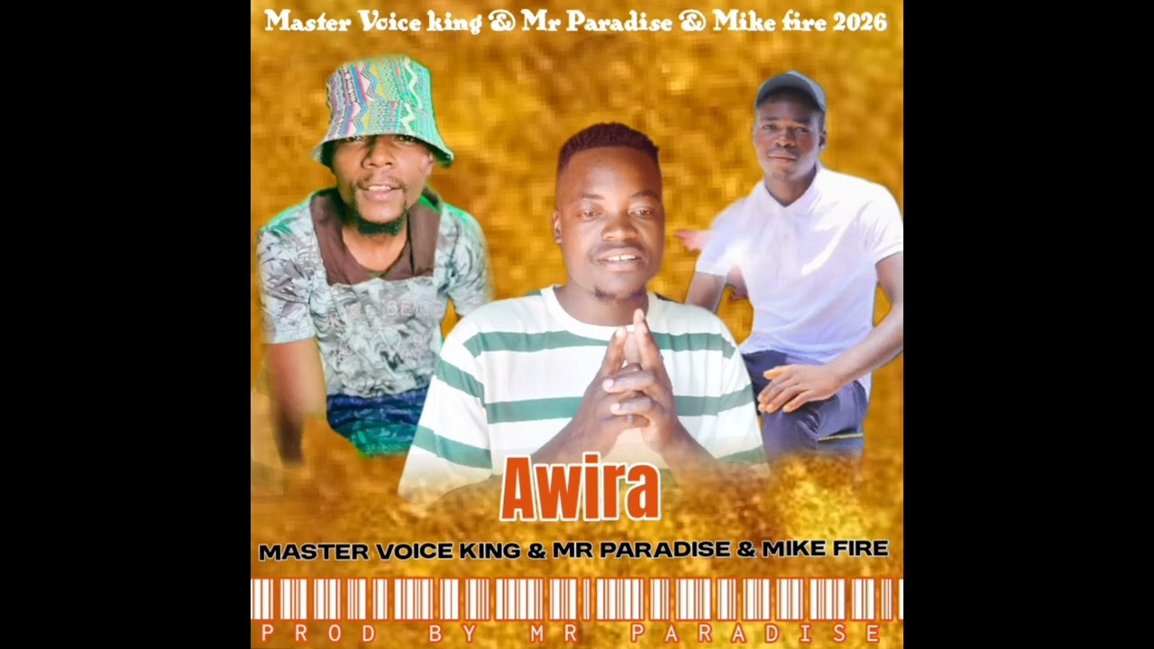 Master Voice king_(Awira)_ ft MR paradise X Mike fire (30)2026