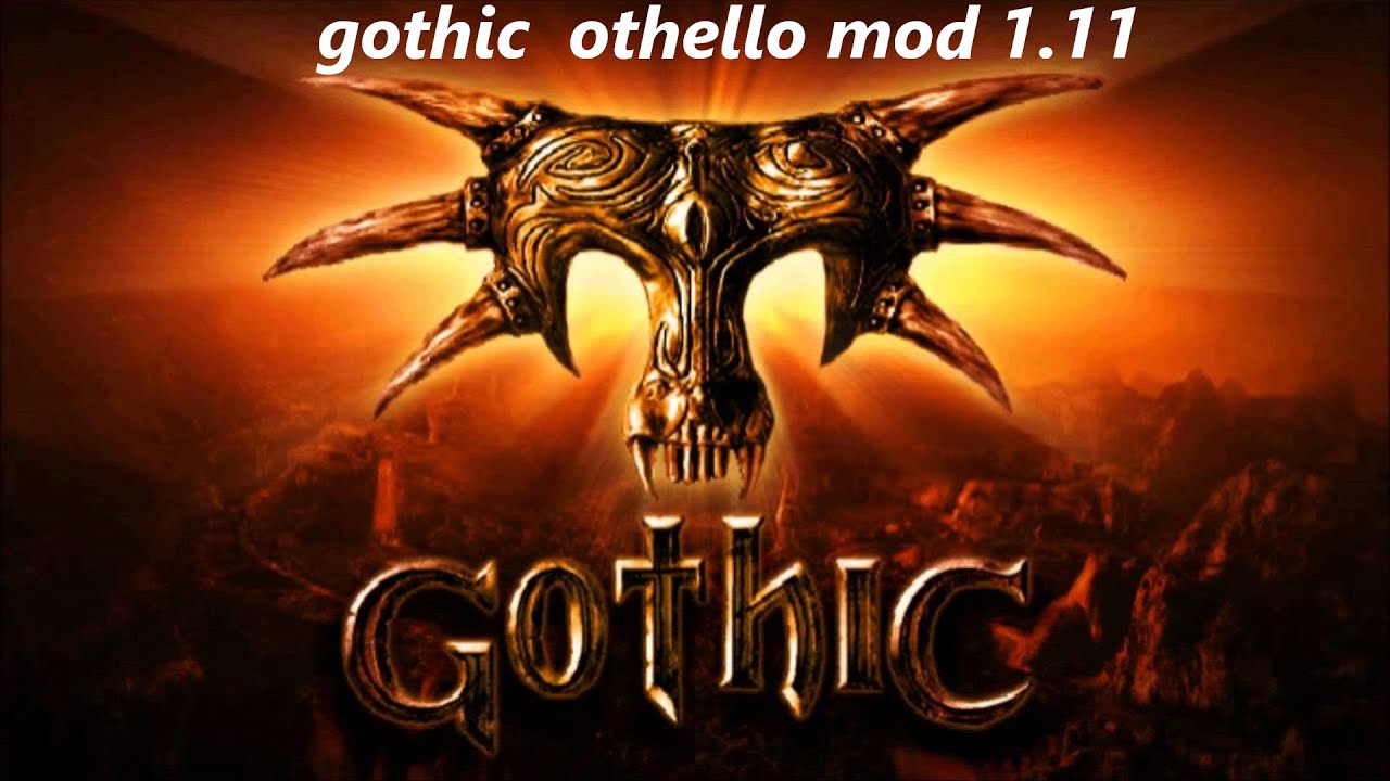 jak zainstalować gothic  othello mod
