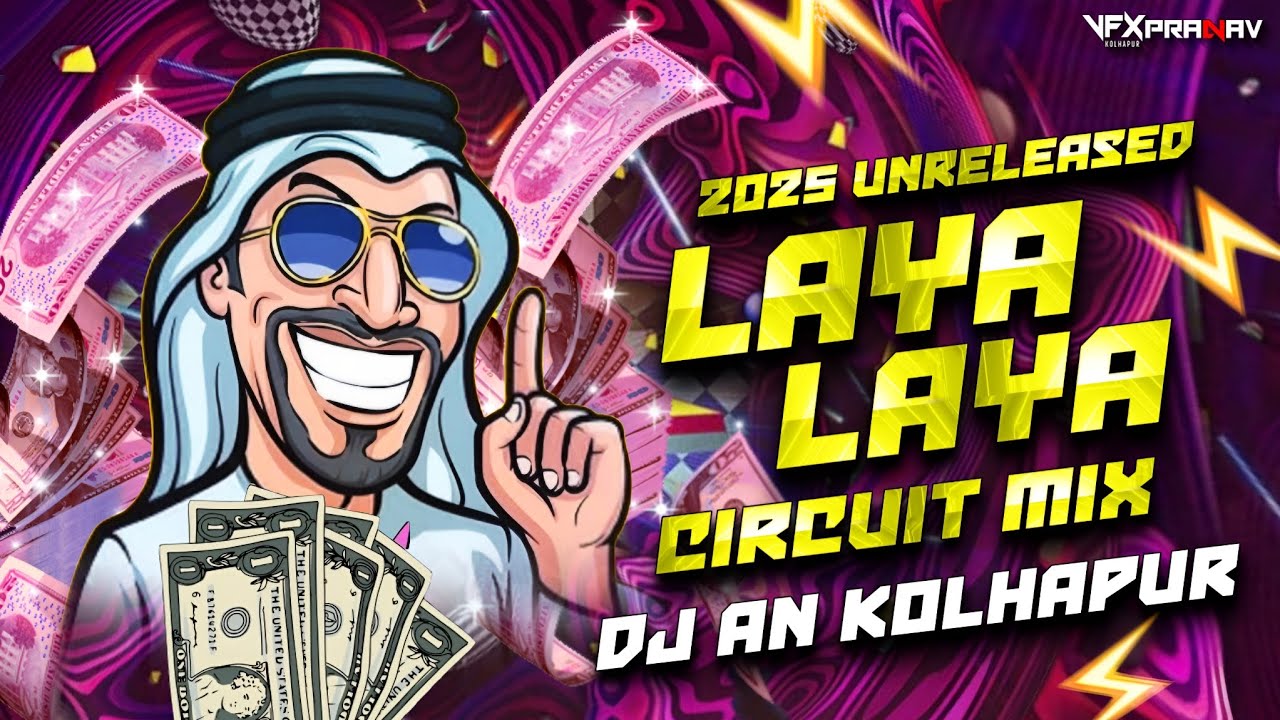 LAYA LAYA (ARABIC SONG) | CIRCUIT MIX | DJ AN | VFX PRANAV KOLHAPUR ⚡