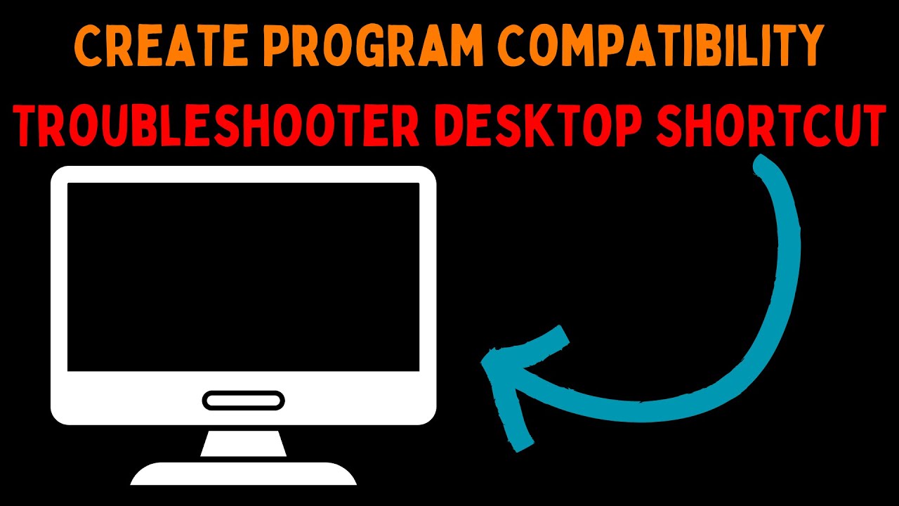 How to Create Program Compatibility Troubleshooter Desktop Shortcut on Windows 11