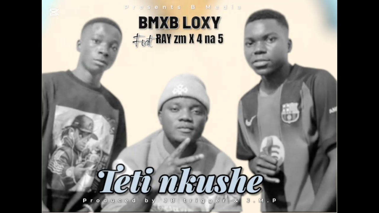 BMXB LOXY ft RAY ZM X 4 na 5-mr how_-_Teti nkushe 