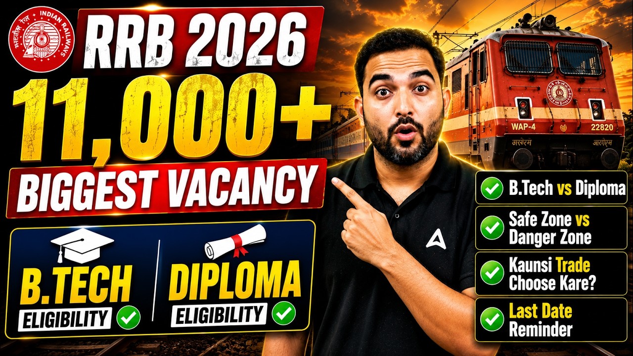 RRB 2026 Biggest Vacancy 11,000+ 🚆 | B.Tech vs Diploma | Safe Zone vs Danger Zone | trade selection