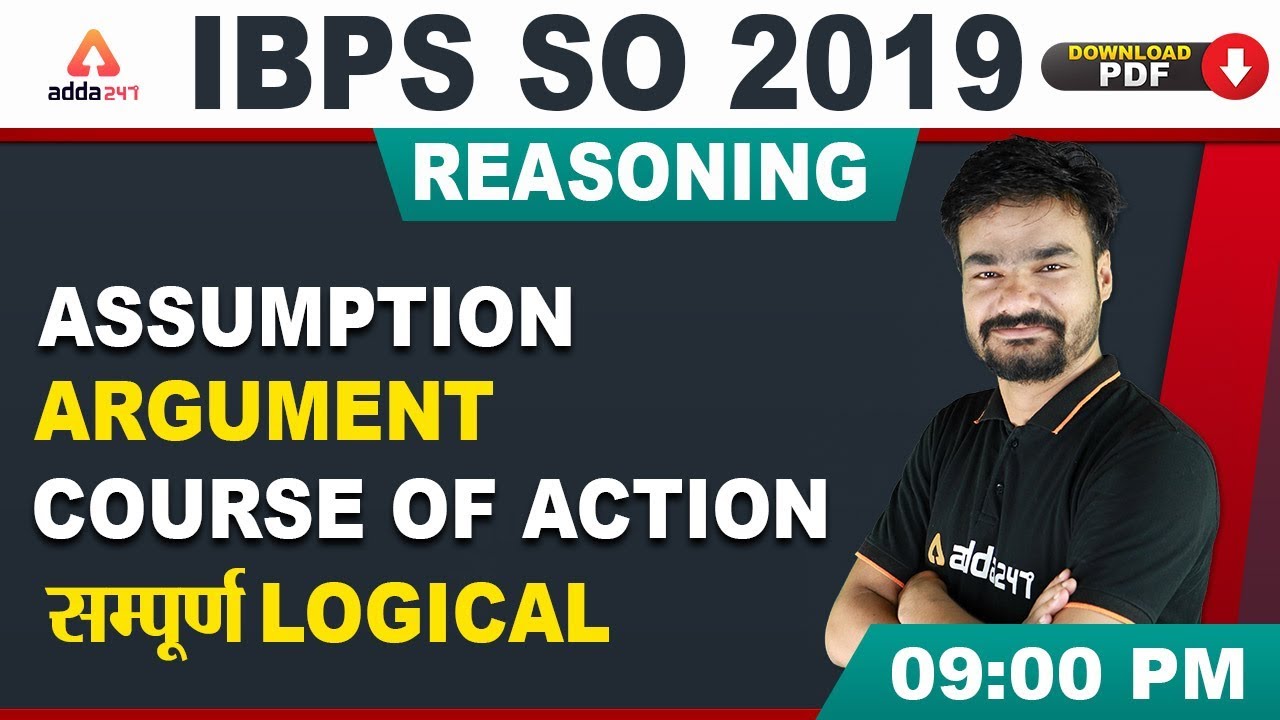 IBPS SO 2019 | Reasoning | Assumption | Argument & Course of Action