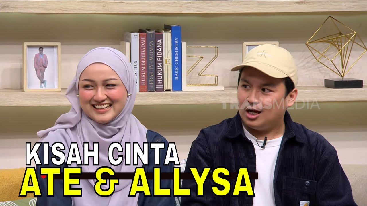 Kisah Cinta Ate & Allysa Hingga Mantab Segera Menikah | FYP (22/05/25) Part 4