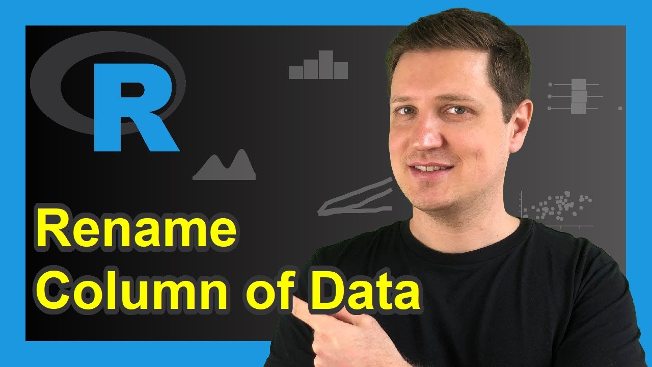 How to Rename a Column Name in R  | 3 Examples to Change Colnames of a Data Frame