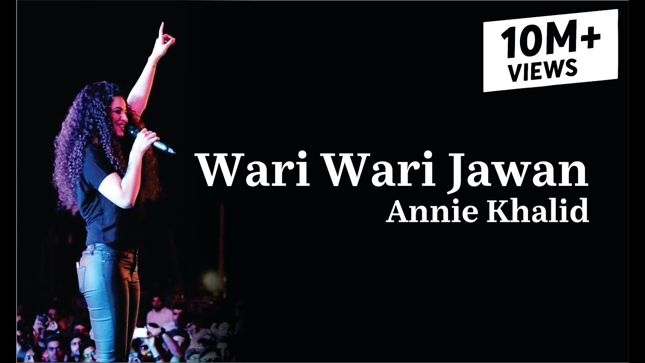 Wari Wari Jawan | Annie Khalid