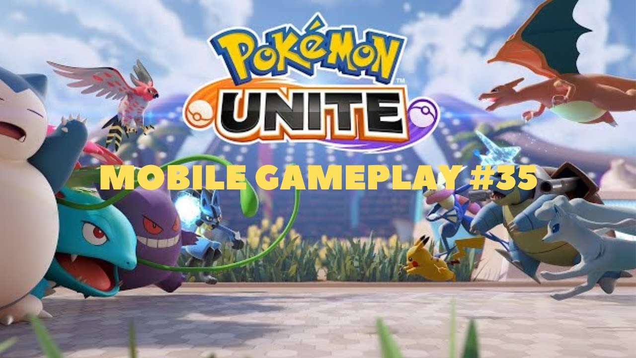 Pok&eacute;mon Unite - Mobile Gameplay #35