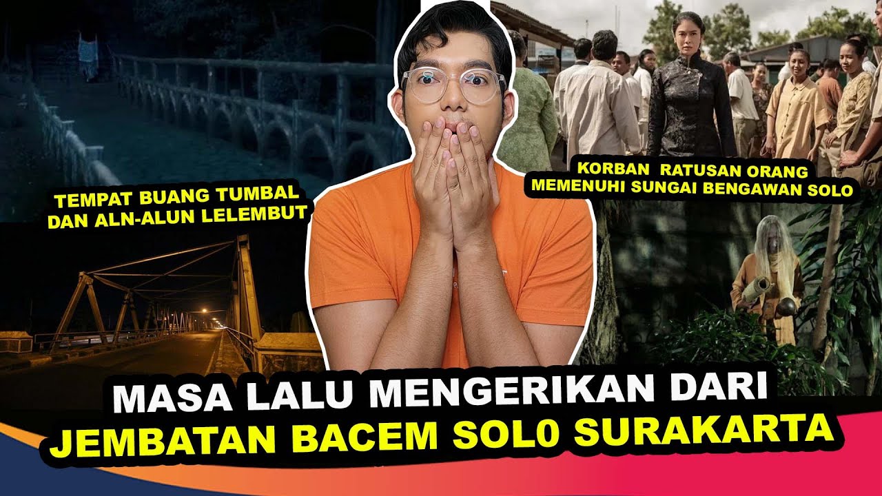 CERITA MENGERIKAN DIBALIK JEMBATAN BACEM SOLO