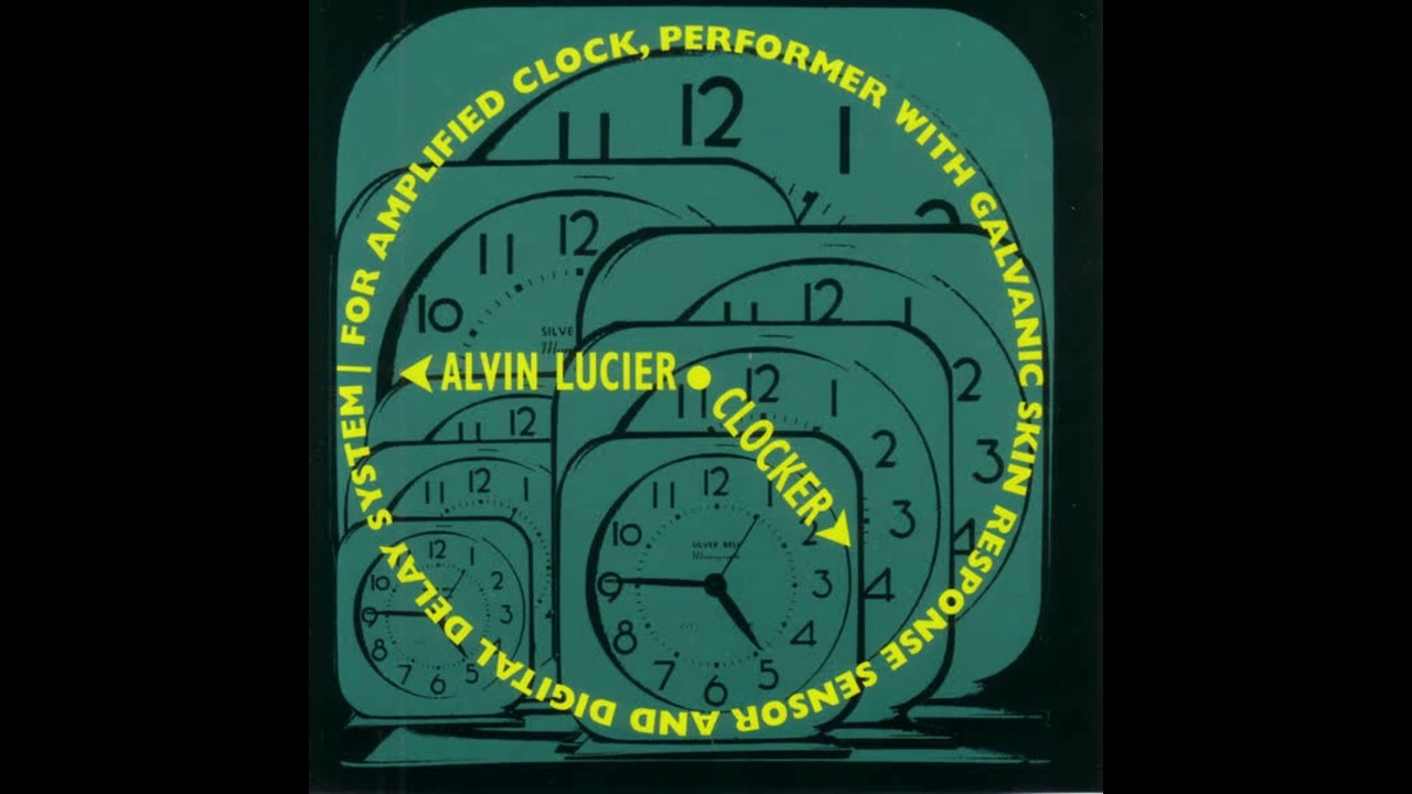 Clocker - Alvin Lucier