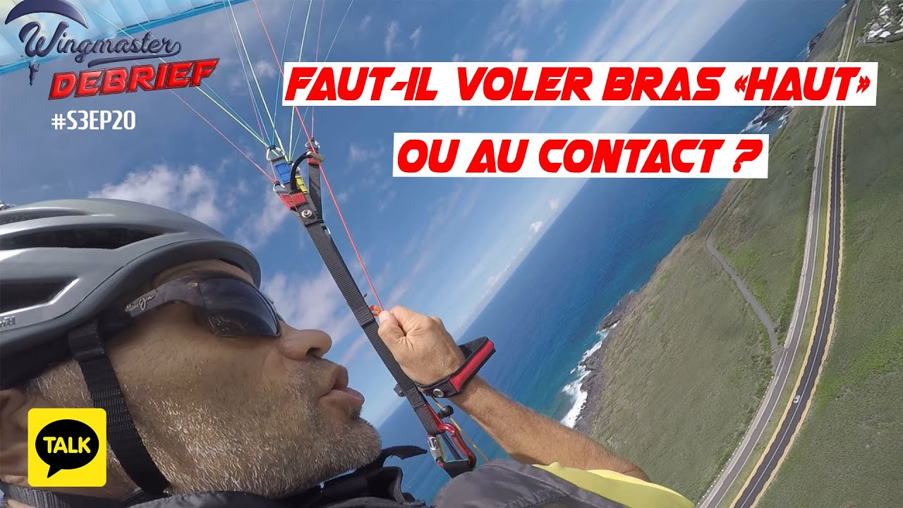 Parapente : Faut-il voler bras 