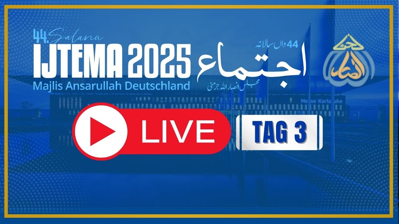 Live Stream | Tag 3 | Salana Ijtema 2025 | Majlis Ansarullah Deutschland | @ansarullahdeAnsarullahDE
