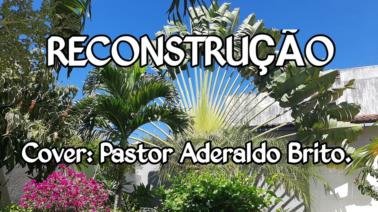 RECONSTRUÇÃO, Cover: Pastor Aderaldo Brito. 