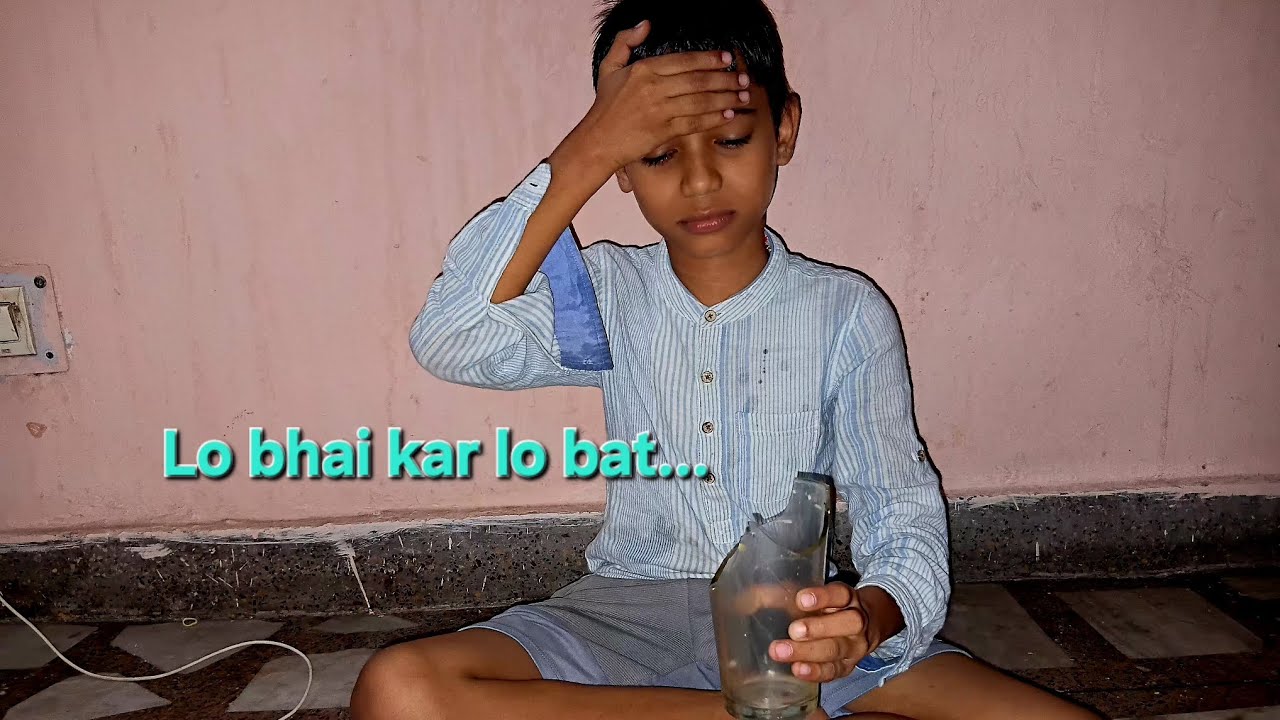 Bhai ne glass Tod Diya aur..... fir 