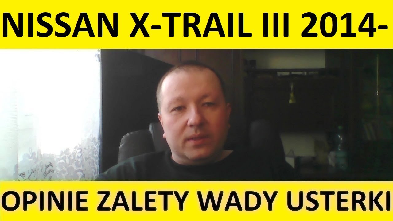 Nissan X-Trail III T32 opinie, recenzja, zalety, wady, usterki, silnik, spalanie, ceny, używane?