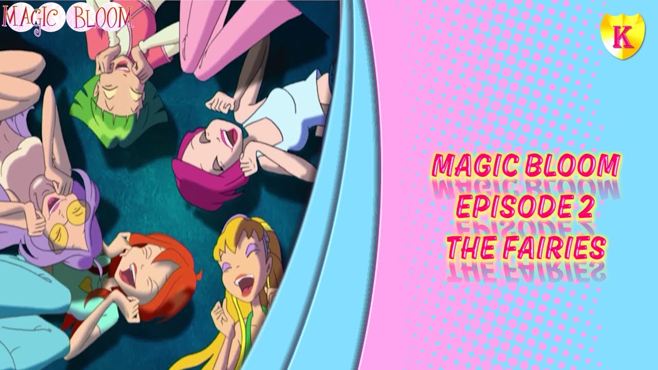MAGIC BLOOM (the WINX CLUB pilot by IGINIO STRAFFI) - Episode 2 - The Fairies