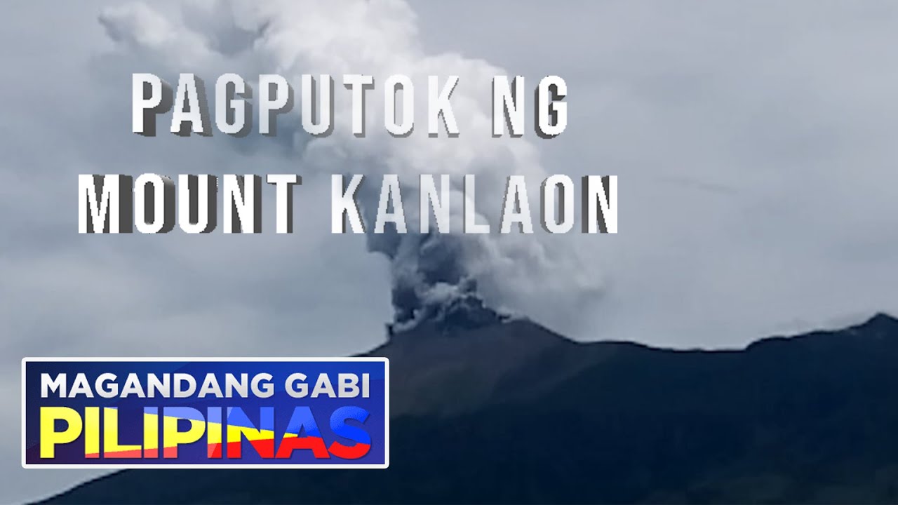 Pagputok ng Mount Kanlaon | Magandang Gabi Pilipinas