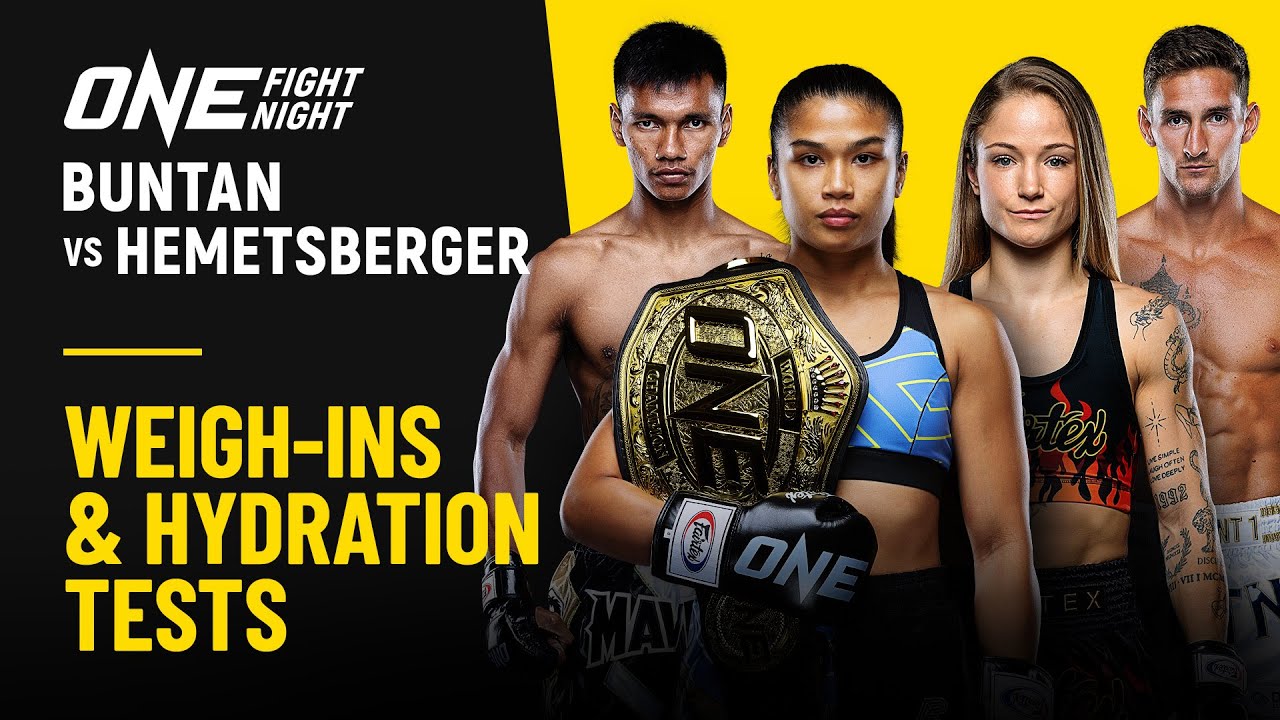 🔴 [Live in HD] ONE Fight Night 40: Buntan vs. Hemetsberger II | Weigh-ins & Hydration Tests