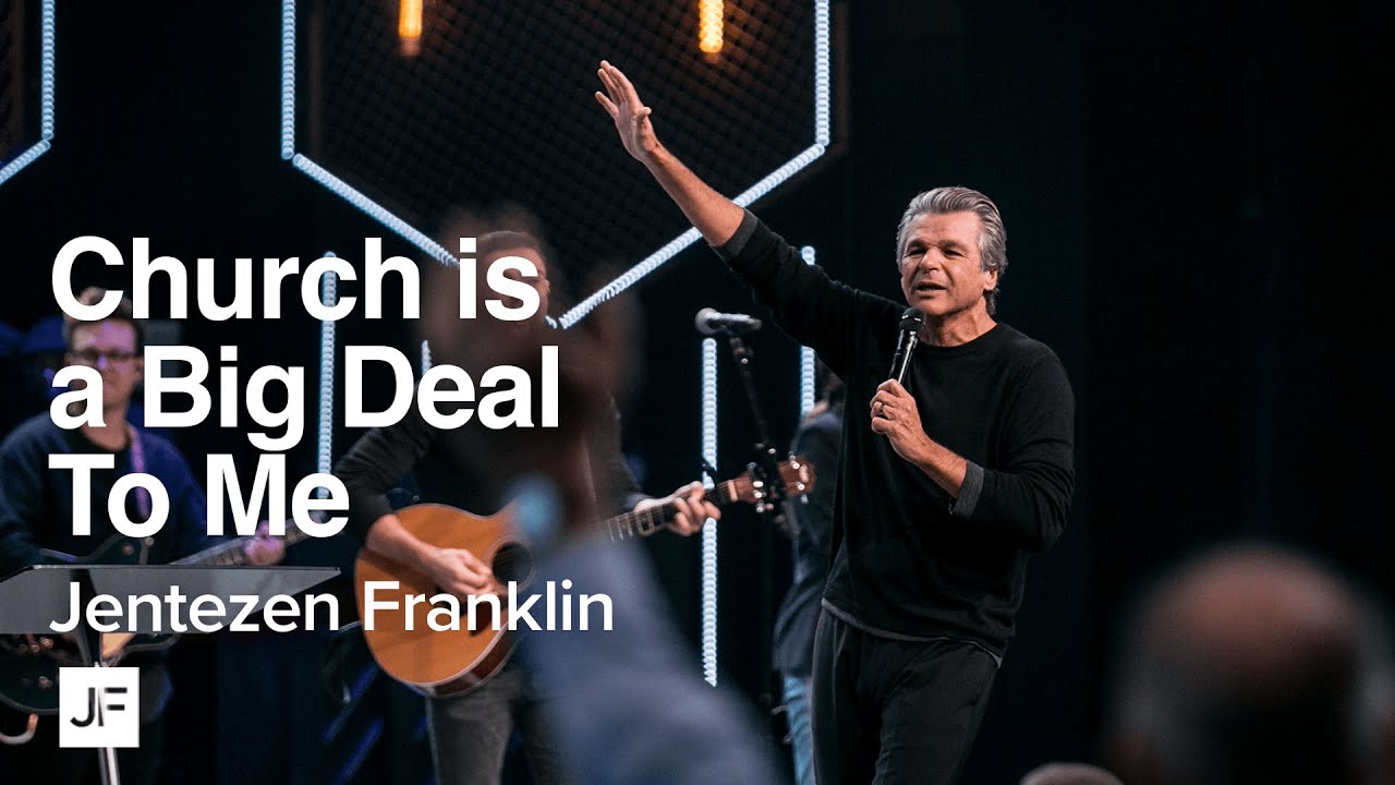 Church is a Big Deal to me | Jentezen Franklin