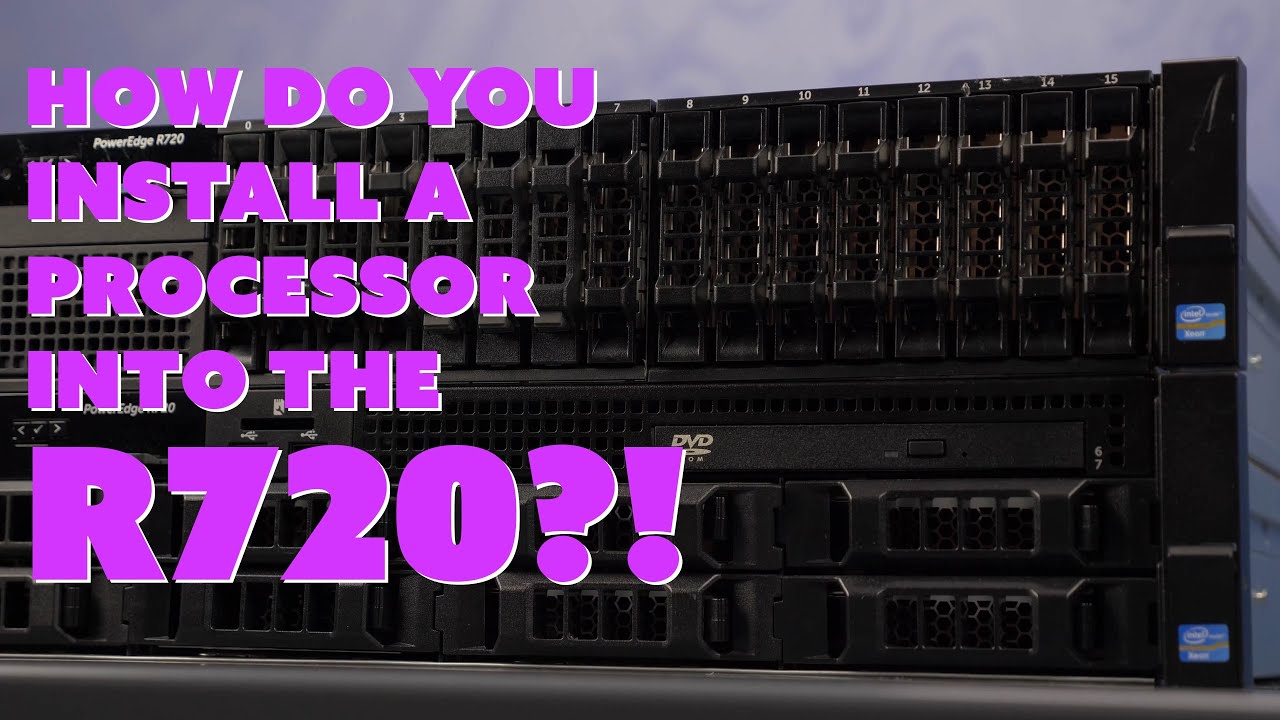 Dell Poweredge R720 Processor Installation
