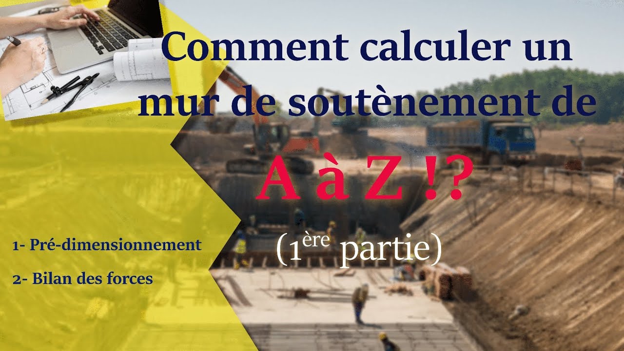 Calcul d'un mur de soutènement en béton armé - Épisode N°01