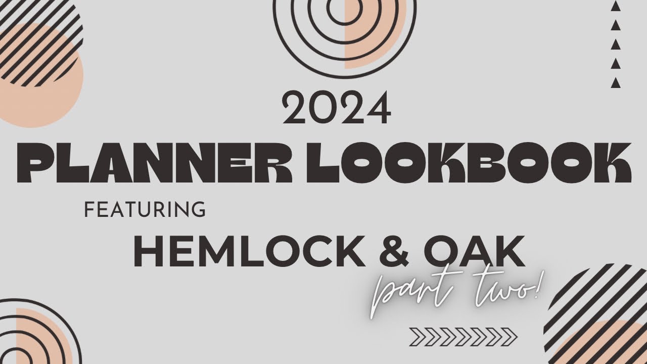 2024 Planner Lookbook: Hemlock & Oak, Pt 2!