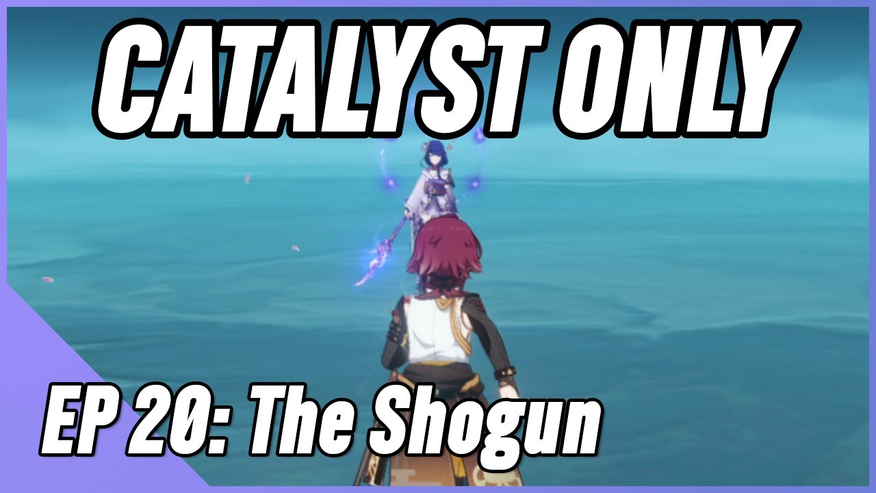Catalyst Impact Ep. 20 - The Shogun | Genshin Impact Catalyst Only