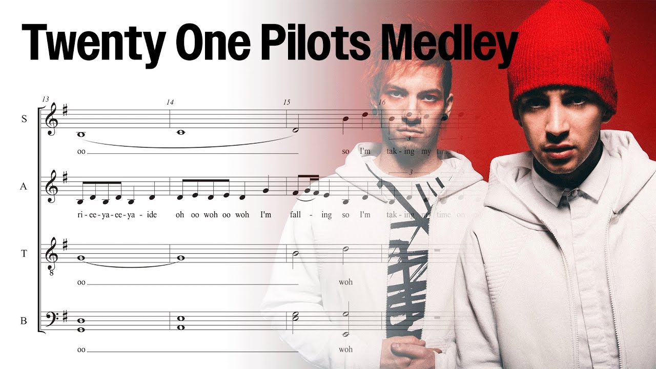 Twenty One Pilots Medley - SATB A Cappella Arrangement