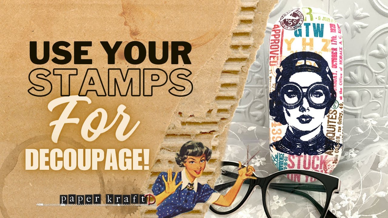 USE YOUR STAMPS for Decoupage -- Altered Eyeglass Case