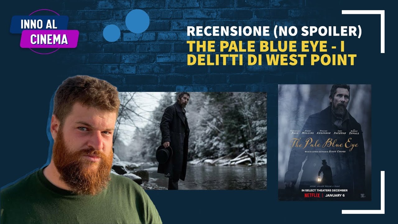 The Pale Blue Eye - I Delitti di West Point Recensione SENZA SPOILER del film con Christian Bale