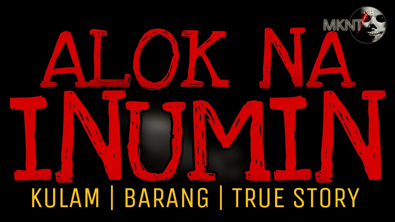 ALOK NA INUMIN | Kulam | Barang | True Story