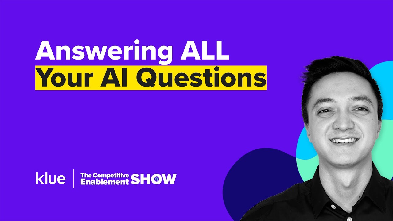 Answering ALL Your AI Questions | The Competitive Enablement Show - Ep. 99