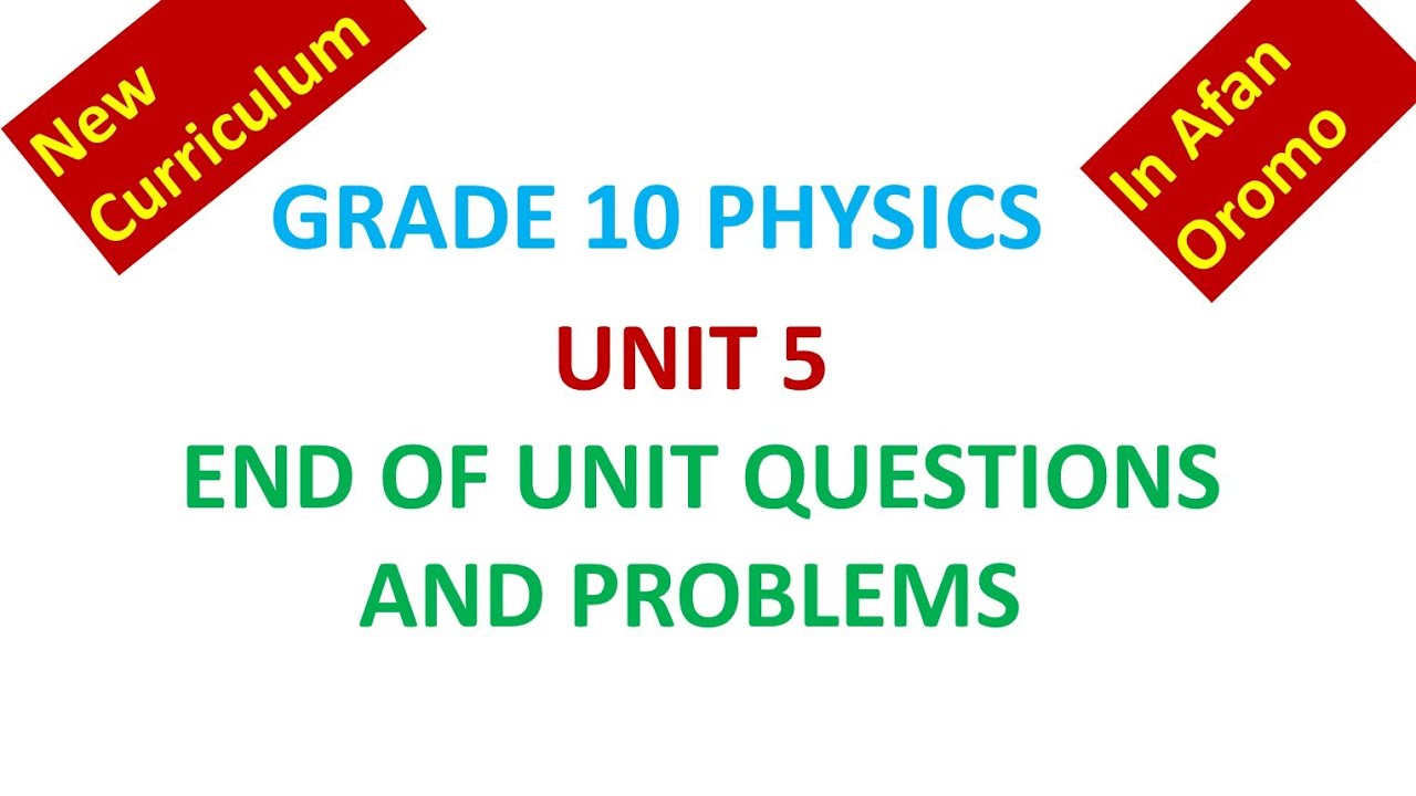 Grade 10 Physics Unit 5 End of Unit Questions and Problems _Review Exercises _ New Curriculum
