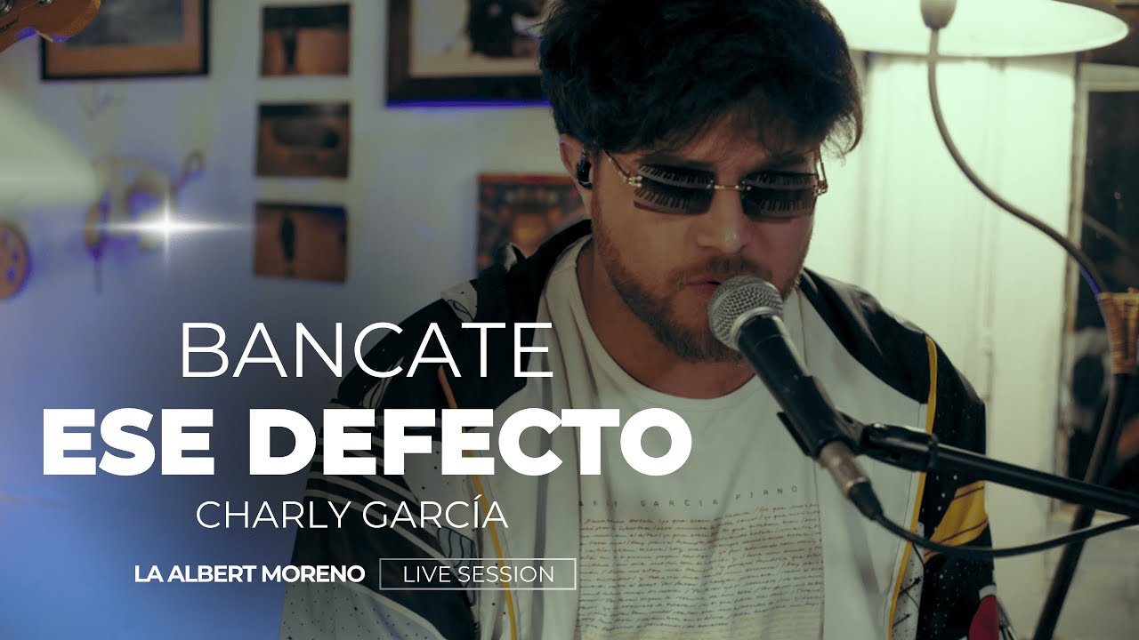 Charly Garcia - Bancate ese defecto x La Albert Moreno