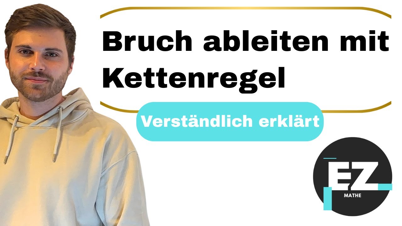 Kettenregel, Bruch ableiten | Verständlich erklärt