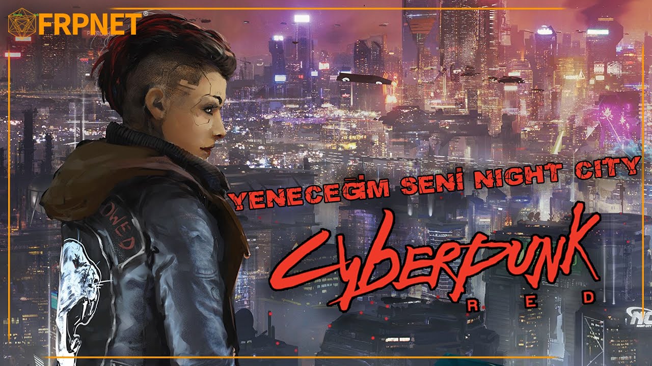 Yeneceğim Seni Night City - Cyberpunk RED İncelemesi