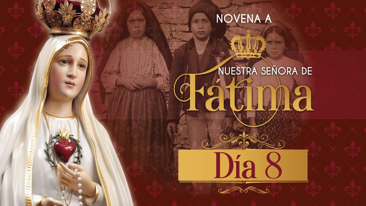 Novena por la paz y la conversión del mundo a Nuestra Señora de Fátima🙏🏻 Día 8