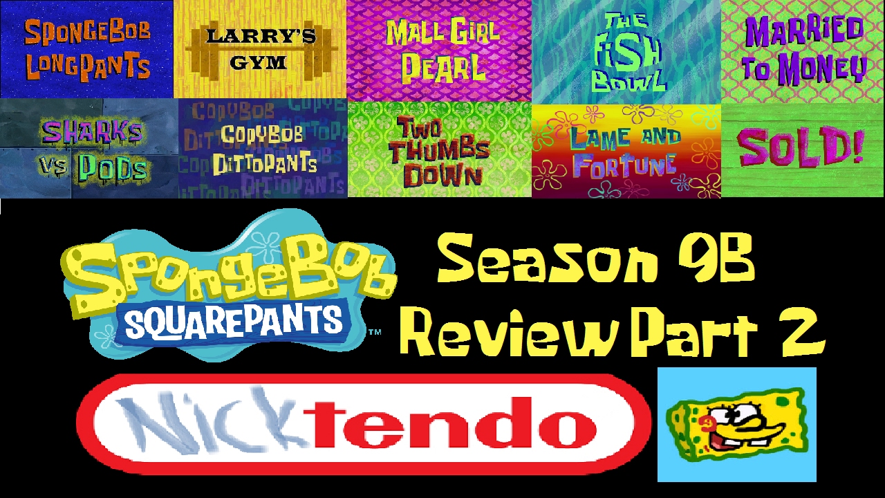 SpongeBob Squarepants Season 9B Review Part 2 (ft. Noah David)