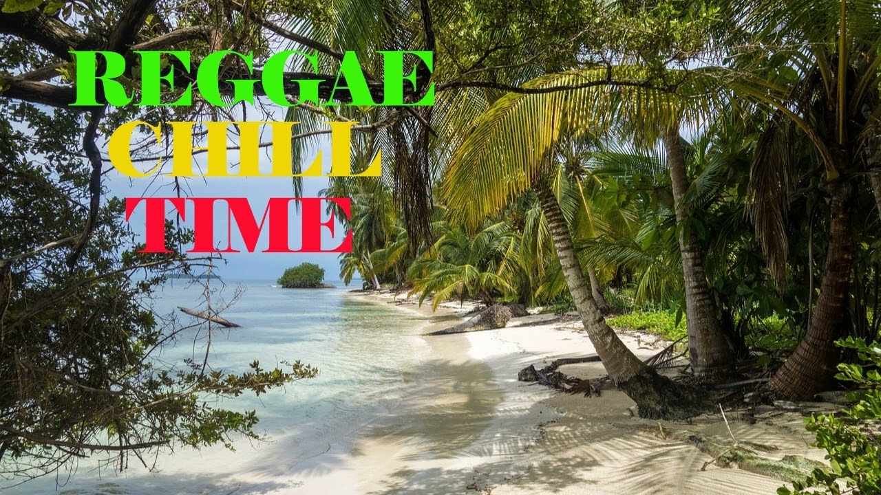 REGGAE CHILL TIME