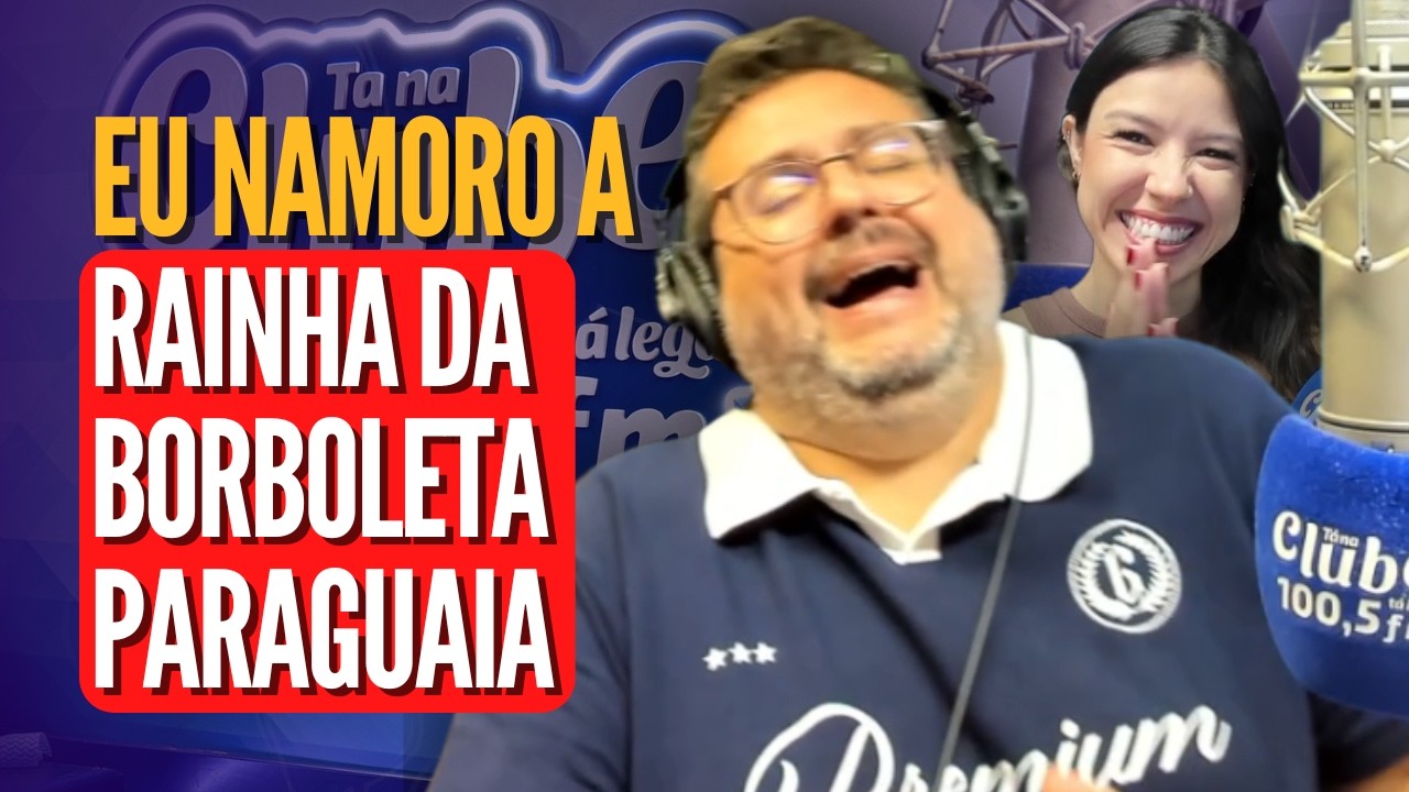 Meu amigo chamou minha namorada de ‘Rainha da Borboleta Paraguaia’, devo me preocupar? - Opinando