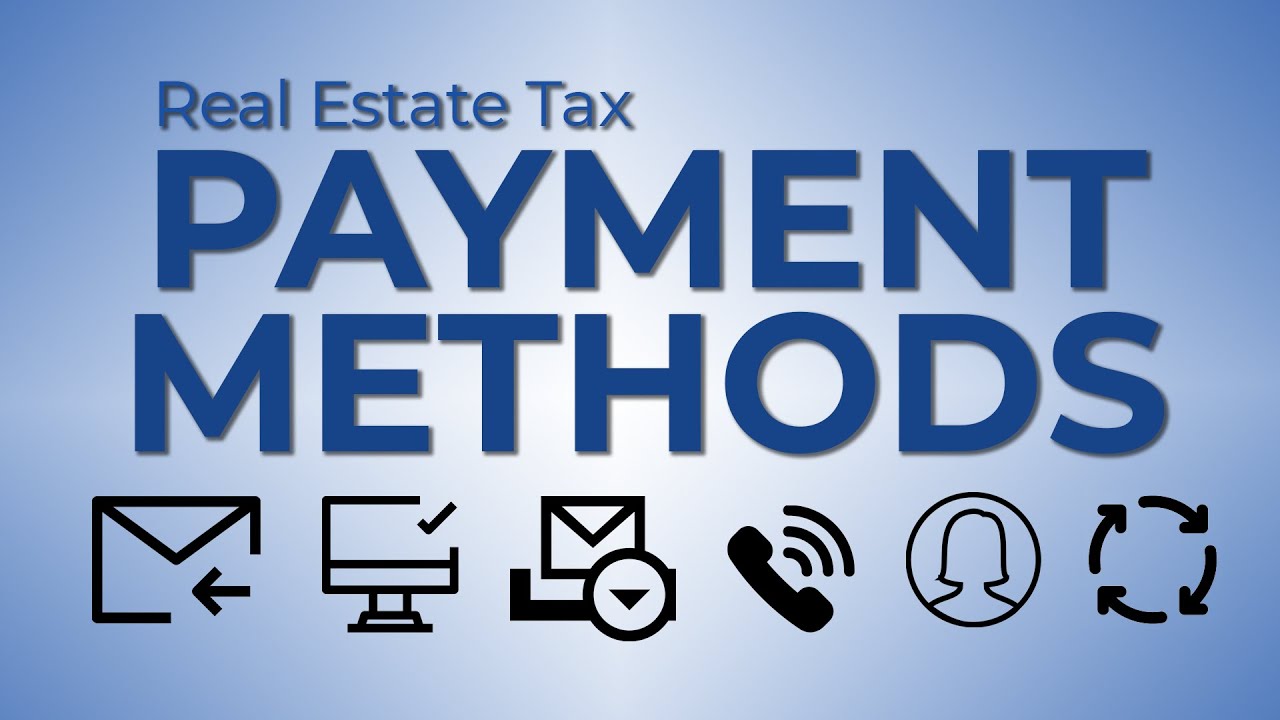 Real Estate Tax Payment Methods