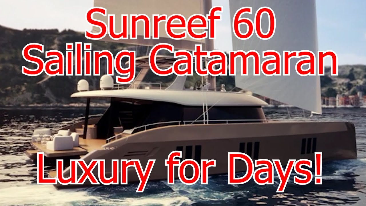 Sunreef 60 Sailing Catamaran