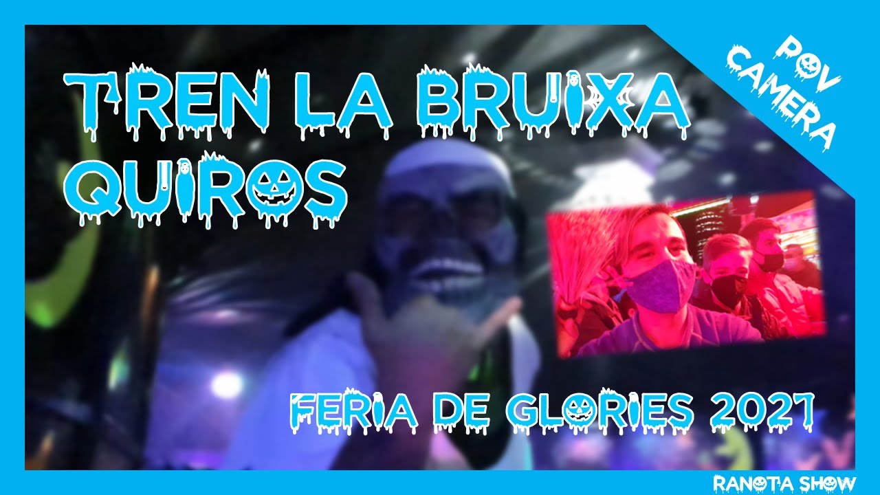 POV CAMERA | TREN LA BRUIXA QUIRÓS - Feria de Glòries 2021