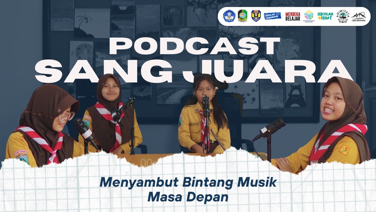 Menyambut Bintang Musik Masa Depan | Podcast Sang Juara SMP Negeri 1 Cluring