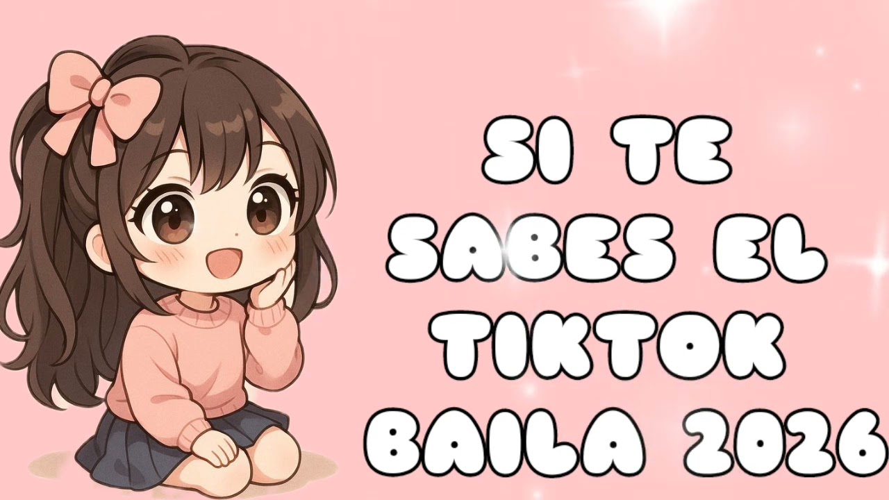 SI TE SABES EL TIKTOK BAILA 😍 2026