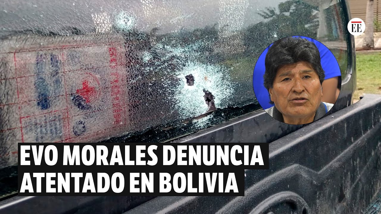Expresidente Evo Morales denuncia atentado con varios disparos a su veh&iacute;culo | El Espectador