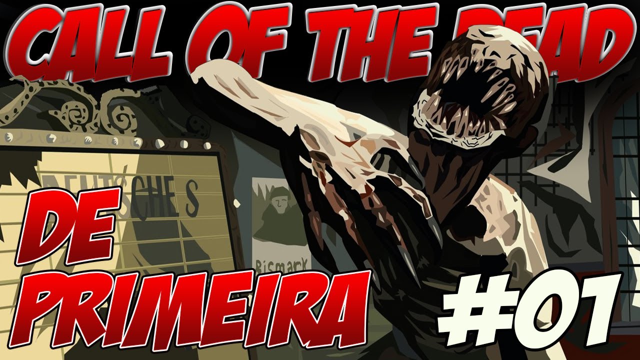 De 1ª | Call of the Dead #1 - Cai mas volta...